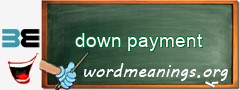 WordMeaning blackboard for down payment